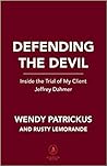 Defending the Devil: Inside the Trial of My Client Jeffrey Dahmer