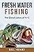 FRESHWATER FISHING: The Gre...