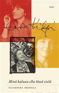 Minä haluan olla tässä vielä (Hardcover)
