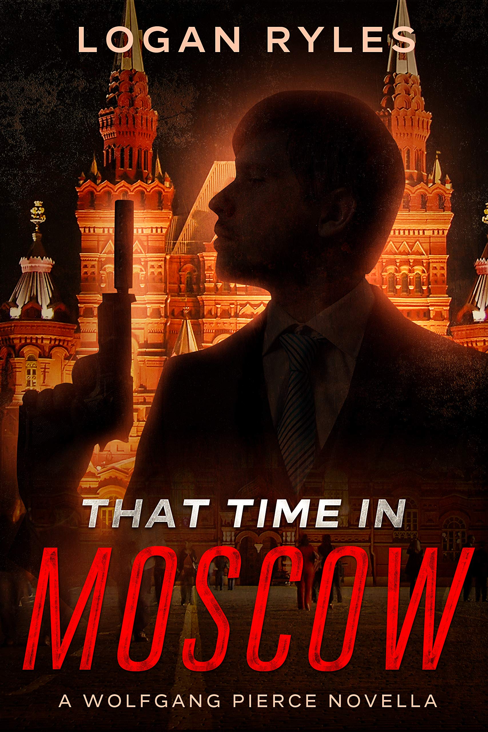 That Time in Moscow (Wolfgang Pierce #3)