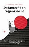 Datamacht en Tegenkracht by Kathalijne Buitenweg