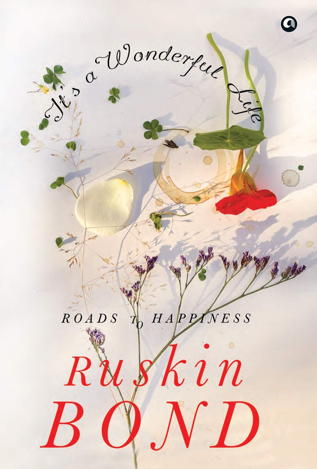 It’s a Wonderful Life: Roads to Happiness (Kindle Edition)