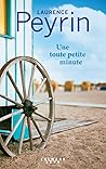 Une toute petite minute by Laurence Peyrin
