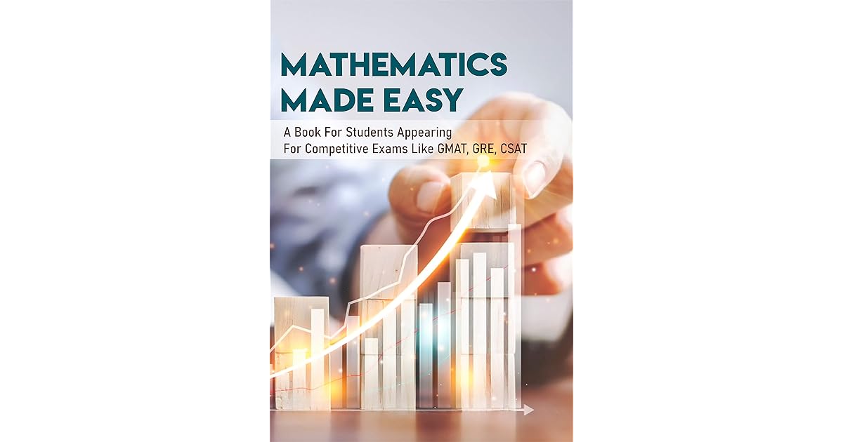 Mathematics Made Easy A Book For Students Appearing For Competitive