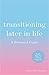 Transitioning Later in Life by Jillian Rae Celentano