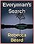 Everyman’s Search by Rebecca Beard
