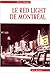 Le Red Light De Montreal (Etudes Quebecoises) (French Edition)