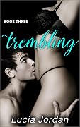 Trembling: A Contemporary Romance - Book Three