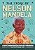The Story of Nelson Mandela by Floyd Stokes