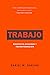 Trabajo: Propósito, dignidad y transformación (Spanish Edition)