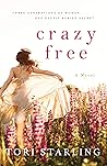 Crazy Free by Tori Starling