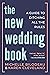 The New Wedding Book: A Gui...