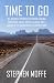 Time to Go: My Journey Thro...