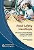 Food Safety Handbook: A Pra...