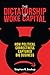 The Dictatorship of Woke Capital: How Political Correctness Captured Big Business