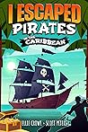 I Escaped Pirates...