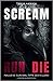 Scream Run Die