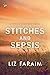 Stitches and Sepsis