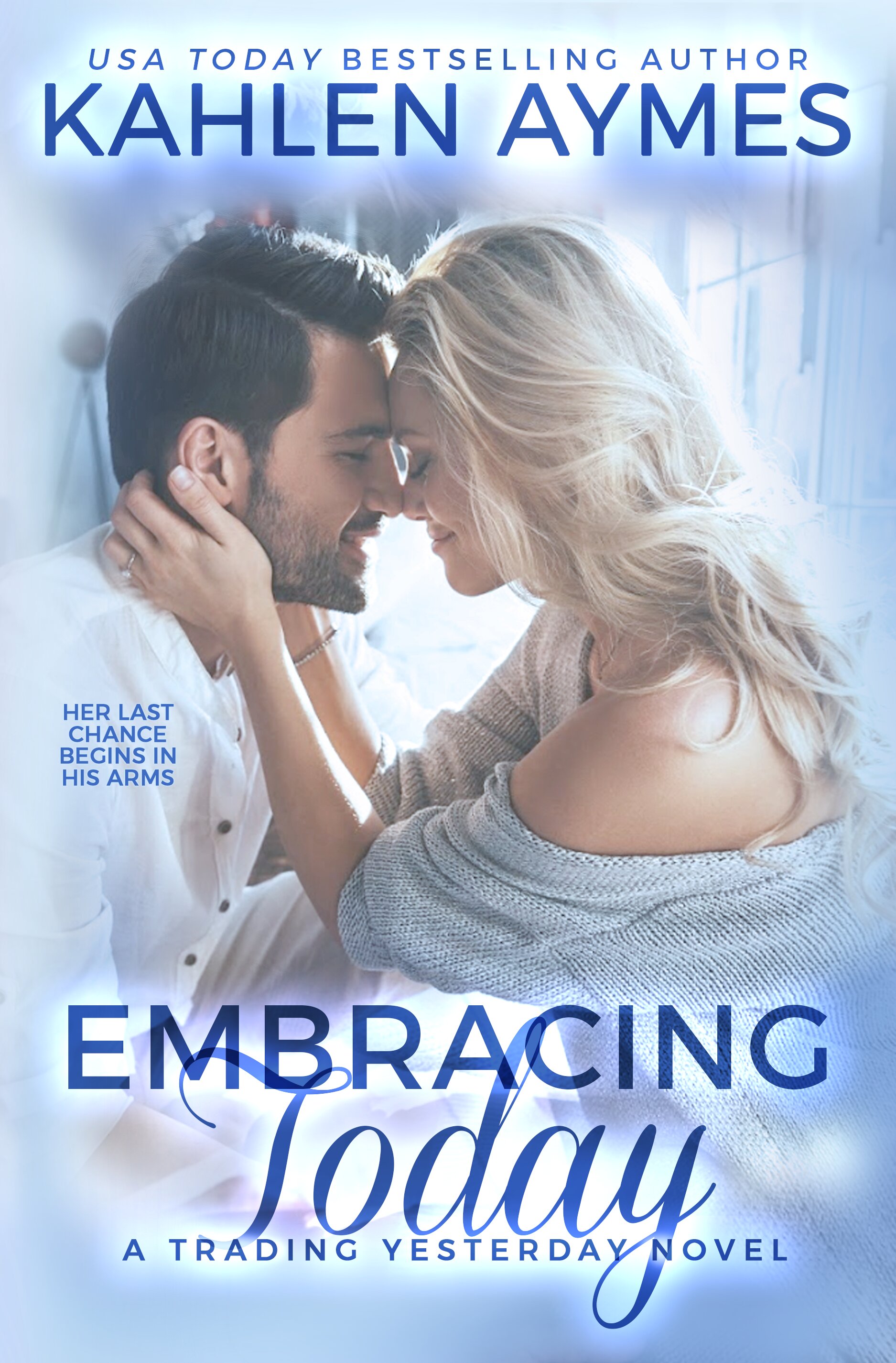 Embracing Today (Trading Yesterday, #3)