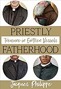 Priestly Fatherhood: Treasure in Earthen Vessels