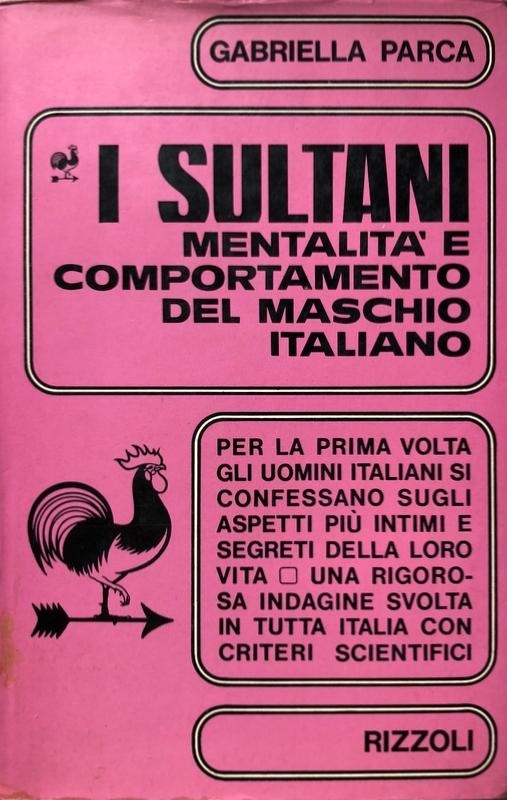 I sultani. Mentalità e comportamento del maschio italiano