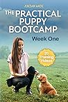 The Practical Puppy Bootcamp by Jordan Wade