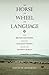 The Horse, the Wheel, and Language by David W. Anthony