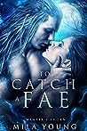 To Catch a Fae