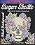 Sugar Skulls Coloring Book - Adult Color by Numbers Coloring Book BLACK BACKGROUND: Day of the Dead Dia de Los Muertos (Color By Number For Adults)