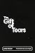 The Gift of Tears
