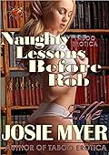 Naughty Lessons Before Rob: Taboo Erotica