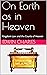 On Earth as in Heaven by Edwin Charles