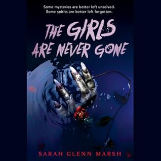The Girls Are Never Gone By Sarah Glenn Marsh