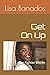 Get On Up by Lisa Banados