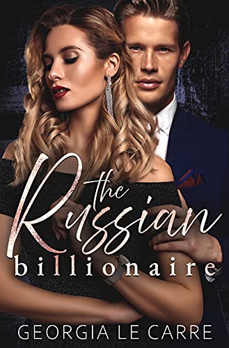 The Russian Billionaire (Kindle Edition)