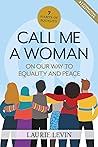 Call Me a Woman: ...
