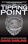 The Tipping Point: The Noah Hunter Series: Book 1