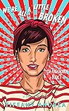 We're All a Little Broken by Tiffany Andrea