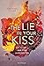 The Lie In Your Kiss (Die H...