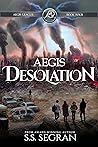 Aegis Desolation (Aegis League Series Book 4)