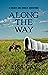 Along the Way (A Chance and...