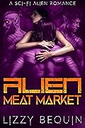 Alien Meat Market (Sold to the Raksha #1)