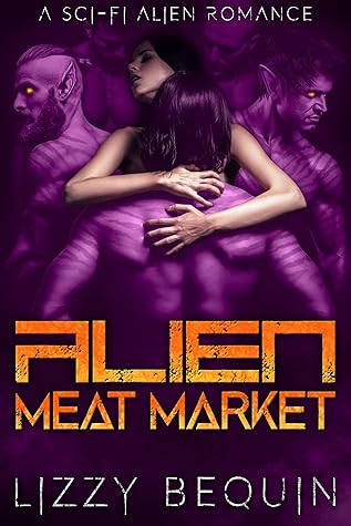 Alien Meat Market (Sold to the Raksha #1)