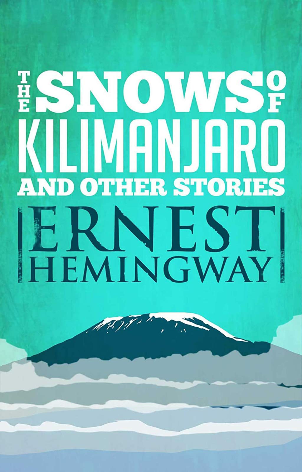 Snows of Kilimanjaro and Other Stories