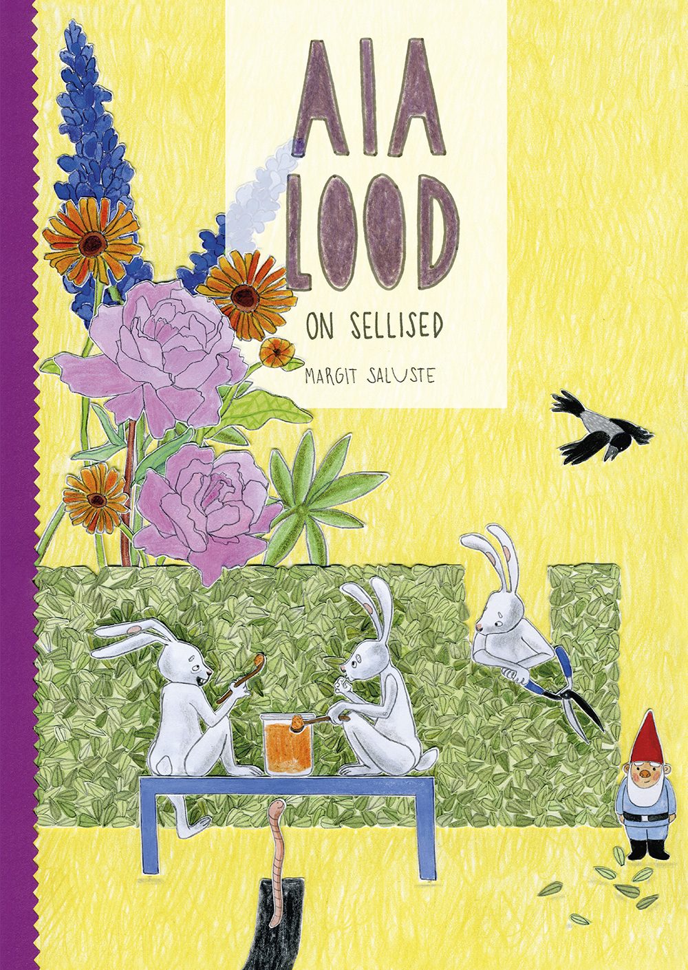 Aia lood on sellised (Hardcover)