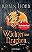 Wächter der Drachen (Die Regenwildnis-Chroniken #1)