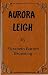 Aurora Leigh by Elizabeth B...