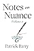 Notes on Nuance: Volume 1