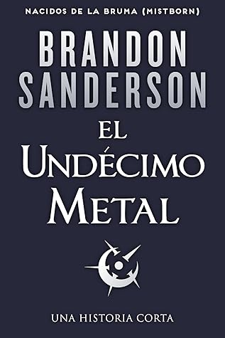 El undécimo metal (Nacidos de la bruma, #0.5)