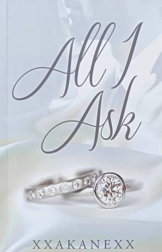 All I Ask (Self-Published Version)